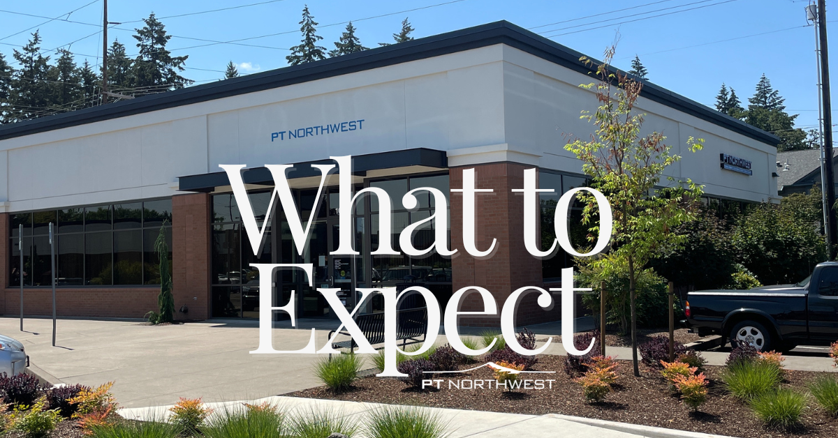 PT Northwest in Stayton, OR shares what to expect at your first physical therapy appointment.